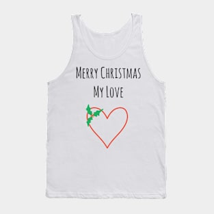 Merry Christmas My Love Tank Top